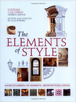 The Elements of Style: An Encyclopedia of Domestic Architectural Detail