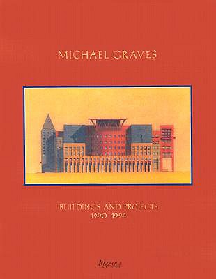 Michael Graves: Buildings and Projects 1990-1994
