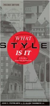 What Style Is It: A Guide to American Architecture