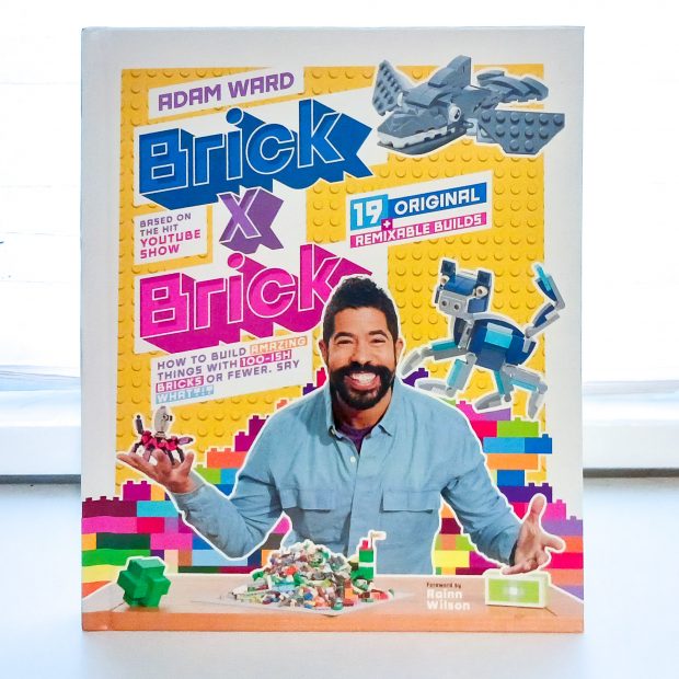 Brick x Brick: How to Build Amazing Things with 100-ish Bricks or Fewer by Adam Ward.