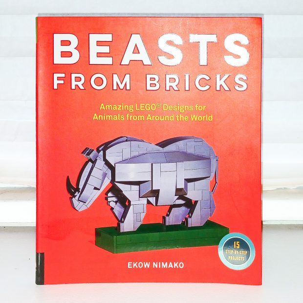 Beasts from Bricks: Amazing LEGO® Designs for Animals from Around the World by Ekow Nimako.